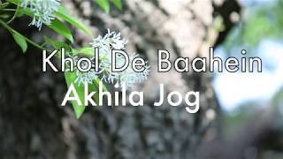 Khol De Baahein - Lyrical Cover | Akhila Jog | Meri Pyaari Bindu | Monali Thakur