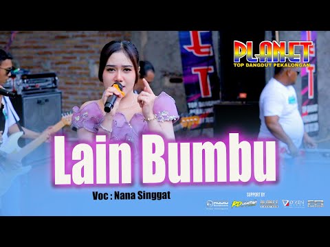 Lain Bumbu   Nana Singgat Planet Live Cibiyu Pemalang