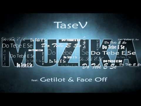 Tasev feat. Getilot & Face Off - Do Tebe E Se