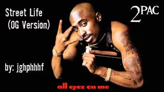 2Pac - Street Life [ft. Snoop Dogg &amp; Prince Ital Joe] [OG Version]