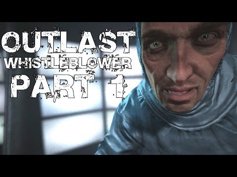 Outlast Whistleblower DLC Gameplay Walkthrough Part 1 - PC Ultra Settings Playthrough Review
