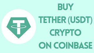 How to Buy Tether on Coinbase | Purchase USDT on Coinbase 2022