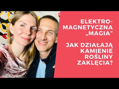 "Magiczne" kamienie, rośliny i zaklęcia - jak działają subtelne wibracje? (Odc.66)