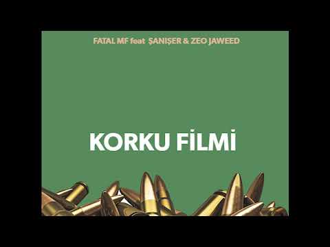 Fatal MF Feat Şanışer&Zeo Jaweed Korku filmi