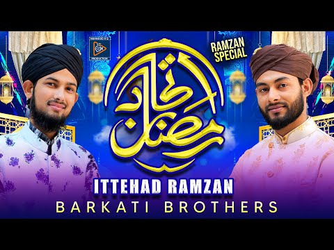 New Ramzan Kalam 2024 | Ittehad Ramzan | Barkati Brothers | Official Video #ramzan #ramadan