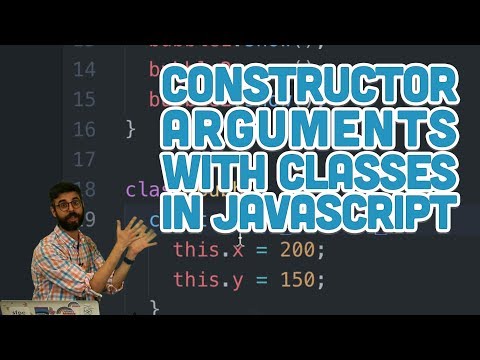 6 3 Constructor Arguments With Classes In Javascript P5 Js Tutorial