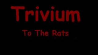 Trivium - To The Rats