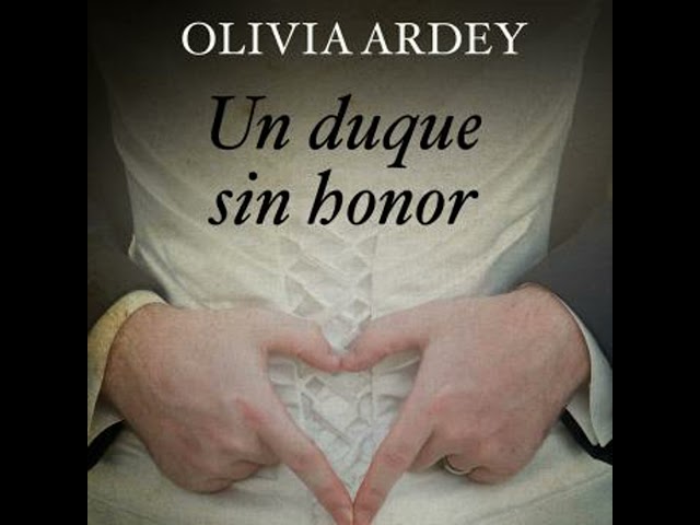 Vídeo relacionado con Un duque sin honor (Regencia)