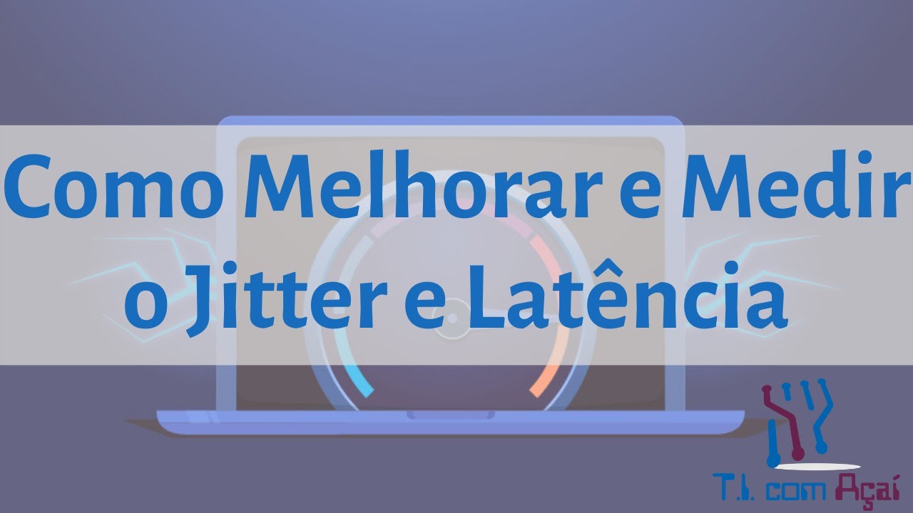 O que é Latência e Jitter em Redes de Computadores?