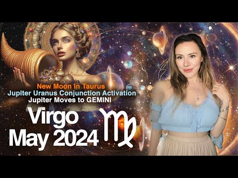 VIRGO May 2024. Your ASCENT Begins: Jupiter enters your 10th House of Success! Good LUCK Abounds!