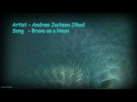 Andrew Jackson Jihad - Brave As a Noun (With Lyrics)