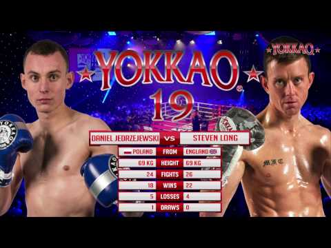 YOKKAO 19: Daniel Jedrzejewski vs Steven Long - Muay Thai Full Rules -69kg