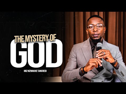 The Mystery of God | Miz Mzwakhe Tancredi