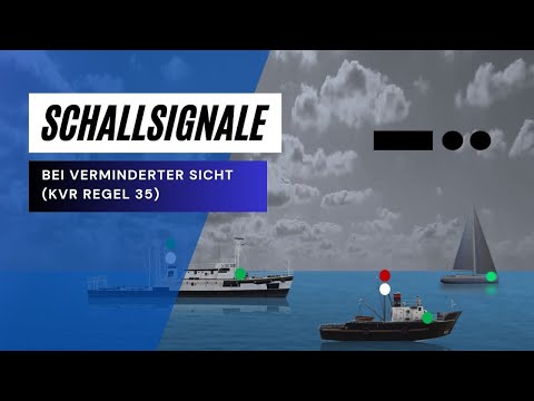 Schallsignale bei verminderter Sicht nach KVR - Regel 35, SBF See, SKS Theorie Prüfung