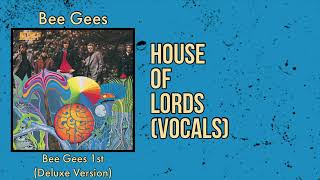 Bee Gees - House Of Lords (Vocals)