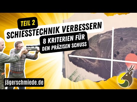 ✅ Schießtechnik verbessern - 8 Kriterien für den präzisen Schuss (Teil 2/2)