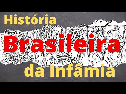 História Brasileira da Infâmia
