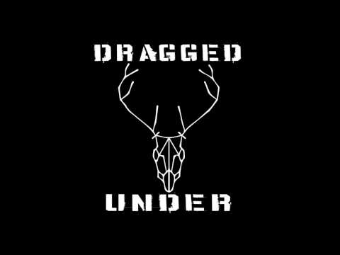 DRAGGED UNDER - SUNNFUCKER [LIVE]