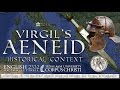 Virgil S Rome The Historical Context Of The Aeneid