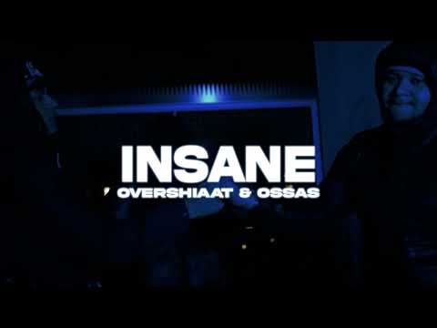 OVERSHiAAT x OSSAS - iNSANE (Official Music Video)
