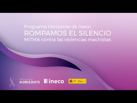 Programa Horizonte de Ineco. “Rompamos el silencio. MITMA contra las violencias machistas”.