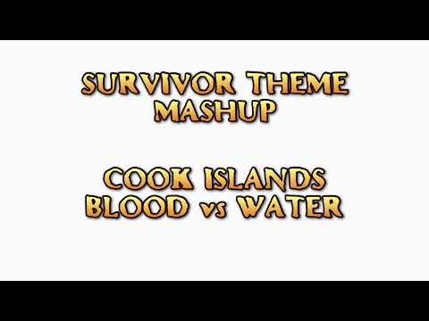 Survivor Theme Mashup - Cook Islands + Blood vs Water