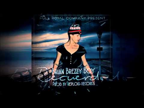 Brian Brezzy Boy - Recuerdo (Prod. by Reploids Records)