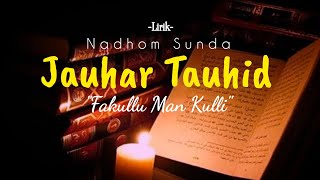 Download lagu NADHOM SUNDA JAUHAR TAUHID 'fakullu man kulli' || LIRIK mp3