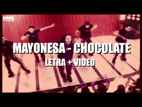Chocolate - Mayonesa (Letra + Video Oficial)