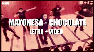 Chocolate - Mayonesa (Letra + Video Oficial)