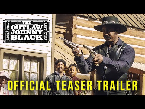Outlaw Johnny Black | Official Teaser Trailer 4K