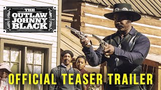 Outlaw Johnny Black (2023) Video