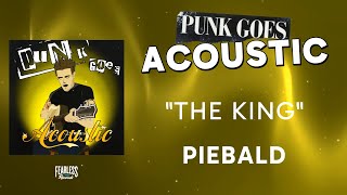 Piebald - The King (Official Audio) - from Punk Goes Acoustic
