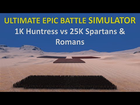 Ultimate Epic Battle Simulator - 1K Huntress vs 25K Spartans & Romans