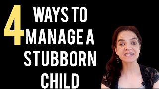 4 ways to manage a stubborn child! Easy solutions to toddler trouble