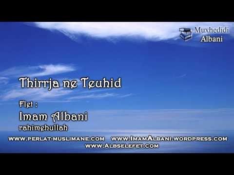 Thirrja ne Tuhid. Flet Imam Albani rahimehullah