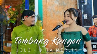 Download lagu TEMBANG KANGEN - JOLO MC PUSAT ft DITA MERLIN - KMB - MARGO MULYO - LIVE PILANBANGU MOJOGEDANG mp3