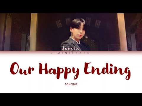 JONGHO - Our Happy Ending [Hotel Del Luna OST] Lyrics (Han/Rom/Eng)