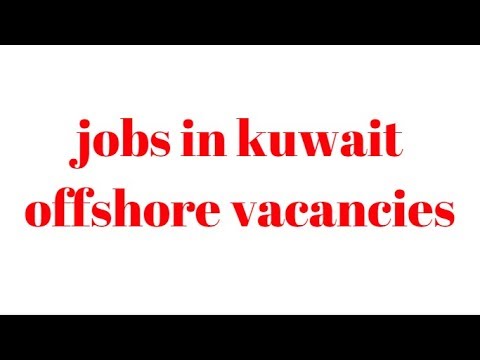 kuwait offshore jobs vacancies Video