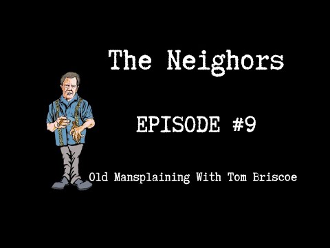 Neighbors | Episode 9 | Tom Briscoe