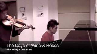 Days of Wine and Roses by Felix Phang & Jordan Wei