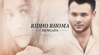 Download lagu Ridho Rhoma Mengapa....mp3