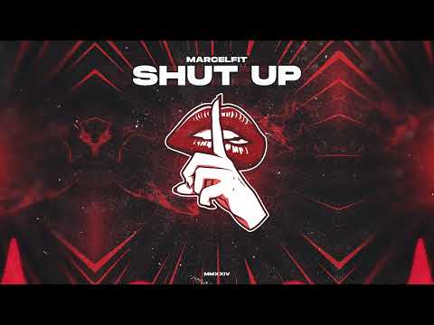 MarcelFit - Shut Up