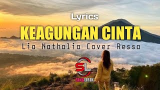 Download lagu KEAGUNGAN CINTA (Lia Nathalia) Cover Ressa - Lyrics mp3