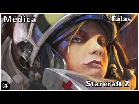 Starcraft 2 - Falas de personagens - Médica
