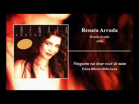 Nnguém vai tirar você de mim - Renata Arruda