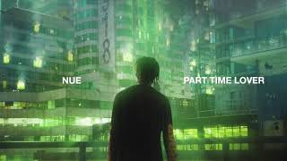 Nue - Part Time Lover [Official Audio]