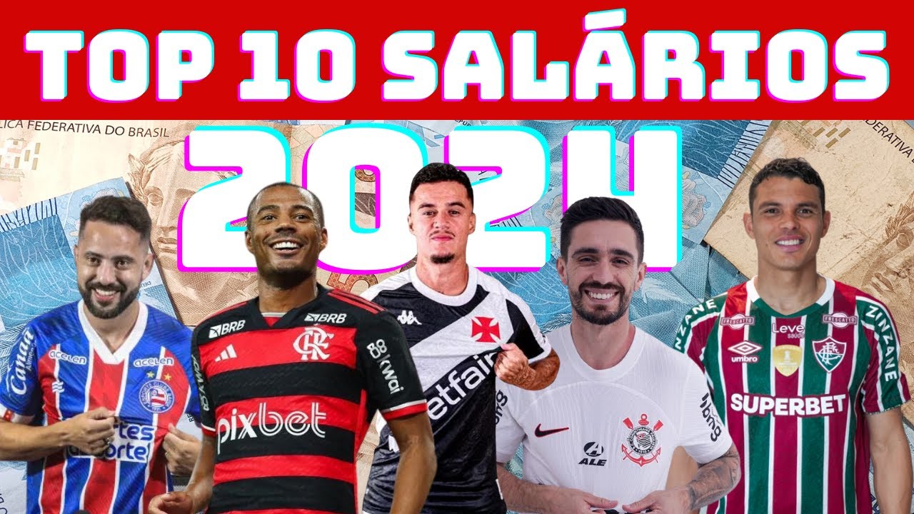 "Os 10 Maiores Salários do Futebol Brasileiro em 2024: Quem Lidera a Lista?"