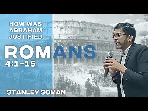 How Was Abraham Justified? | Romans 4:1-15