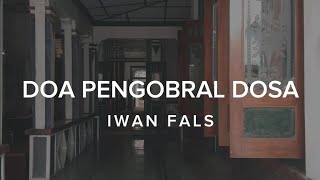 Download lagu DOA PENGOBRAL DOSA - IWAN FALS (LIRIK) mp3